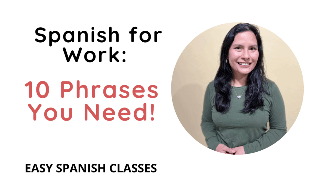 Spanish for Work: 10 Essential Phrases for Your First Day on the Job